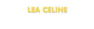 Der Vorname Lea Celine